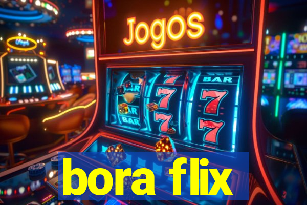 bora flix